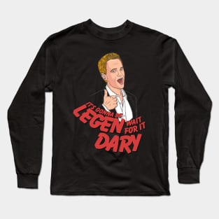 It's gonna be Legen-Dary! Barney Stinson How i met your mother Long Sleeve T-Shirt